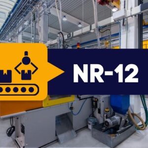 NR 12 - Segurança em Máquinas e Equipamentos
